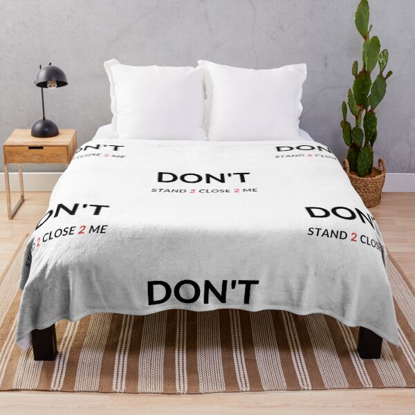 Item preview, DON'T STAND 2 CLOSE 2 ME designed and sold by RobbiesMusic.