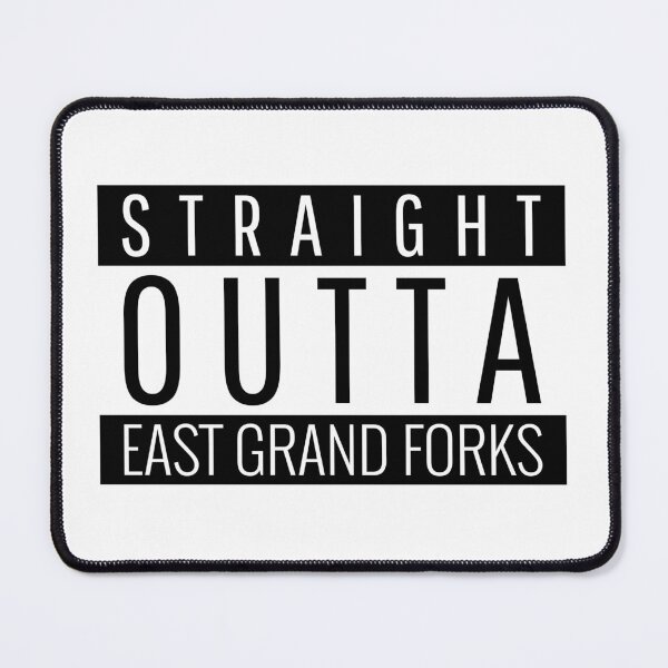Item preview, Straight Outta East Grand Forks Minnesota East Grand Forks MN designed and sold by Teelogic.