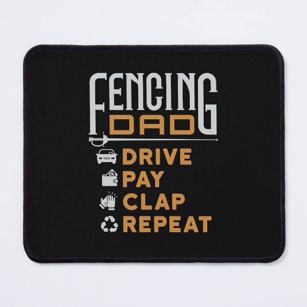 Item preview, Fencing Dad Drive Pay Clap Repeat designed and sold by jaygo.