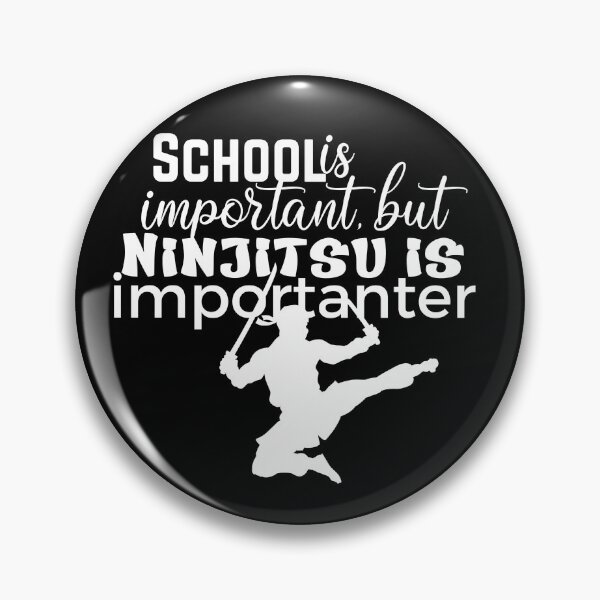 Item preview, School is important but Ninjitsu is Importanter - Day of the Ninja designed and sold by Macspayne.