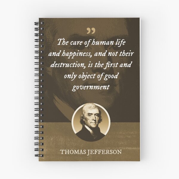 Item preview, Thomas Jefferson - The care of human life and happiness, and not their destruction, is the first and only object of good government designed and sold by Syahrasi.