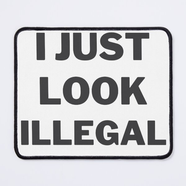 Item preview, I JustLook Illegal designed and sold by badretop.