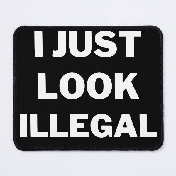 Item preview, I JustLook Illegal designed and sold by badretop.