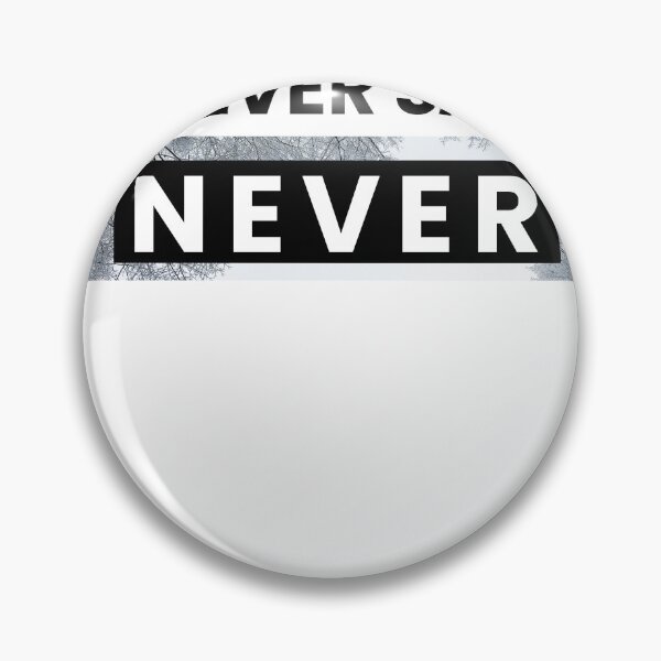 Item preview, Never say never designed and sold by Dosfried.