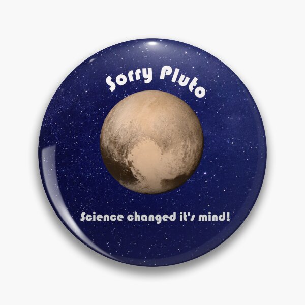 Item preview, SORRY PLUTO. SCIENCE CHANGED IT'S MIND designed and sold by Danicus666.