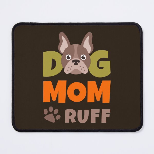 Item preview, Dog Mom Ruff designed and sold by AnnPrecious.
