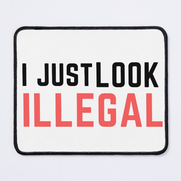 Item preview, I JustLook Illegal designed and sold by badretop.