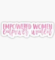 Empowered Women, Empower Women Sticker