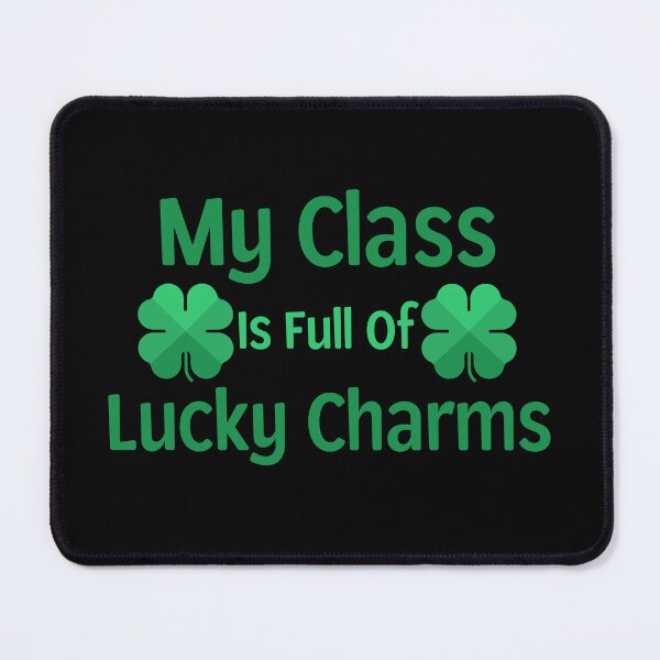 Item preview, My Class Is Full Of Lucky Charms designed and sold by Snorg Tees ⭐⭐⭐⭐⭐.