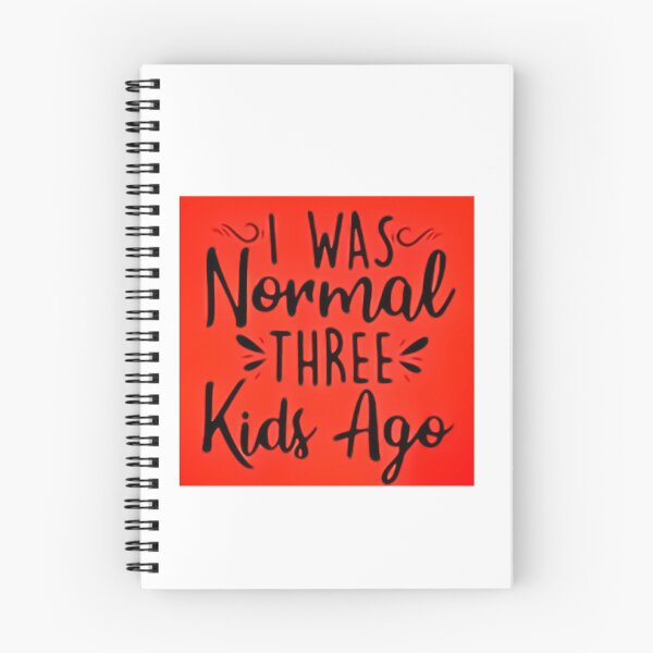Item preview, I was normal 3 kids ago happy mothers day Baby Shower Women Wedding Fashion Female Pattern Art Design Happy Apparel Essential Inspiration Joy Mood Funny designed and sold by DesignByHeartUK.