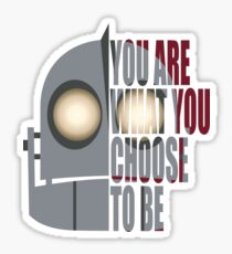 You Are What You Choose To Be Sticker