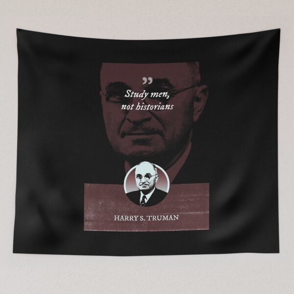 Item preview, Harry S. Truman - Study men, not historians designed and sold by Syahrasi.