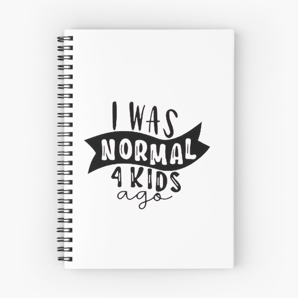 Item preview, I was normal 4 kids ago happy mothers day Baby Shower Women Wedding Fashion Female Pattern Art Design Happy Apparel Essential Inspiration Joy Mood Funny designed and sold by DesignByHeartUK.