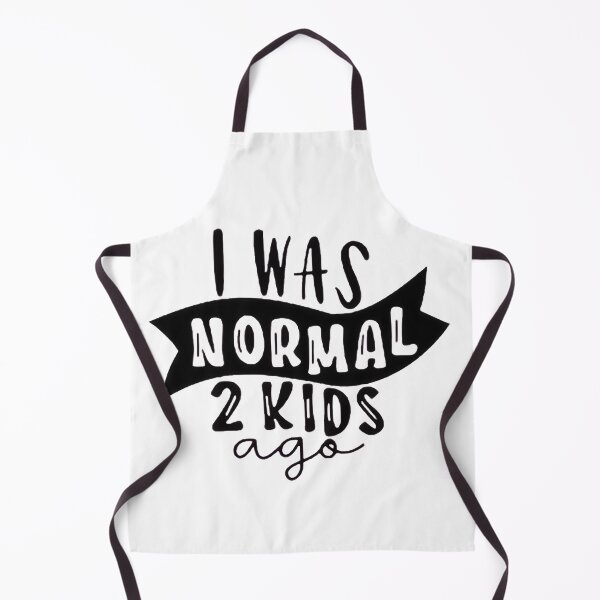 Item preview, I was normal 2 kids ago happy mothers day Baby Shower Women Wedding Fashion Female Pattern Art Design Happy Apparel Essential Inspiration Joy Mood Funny designed and sold by DesignByHeartUK.