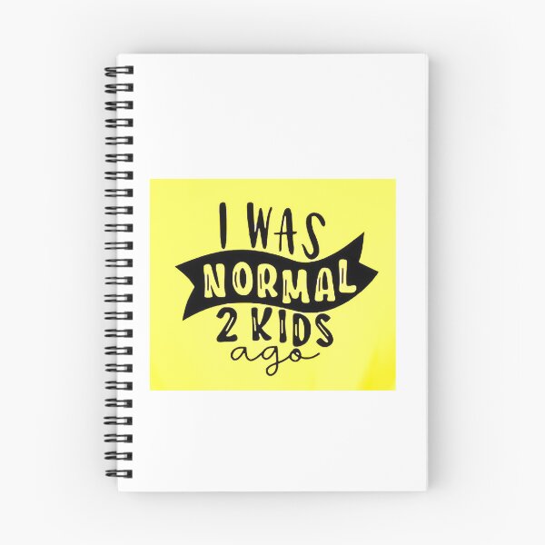 Item preview, I was normal 2 kids ago happy mothers day Baby Shower Women Wedding Fashion Female Pattern Art Design Happy Apparel Essential Inspiration Joy Mood Funny designed and sold by DesignByHeartUK.