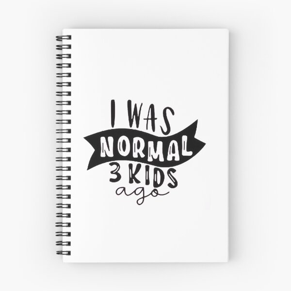 Item preview, I was normal 3 kids ago happy mothers day Baby Shower Women Wedding Fashion Female Pattern Art Design Happy Apparel Essential Inspiration Joy Mood Funny designed and sold by DesignByHeartUK.