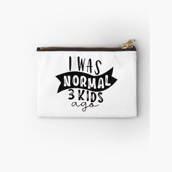 Item preview, I was normal 3 kids ago happy mothers day Baby Shower Women Wedding Fashion Female Pattern Art Design Happy Apparel Essential Inspiration Joy Mood Funny designed and sold by DesignByHeartUK.