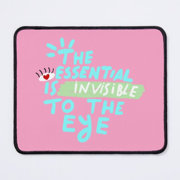 Item preview, THE ESSENTIAL IS INVIBLE TO THE EYE designed and sold by MAYRA PEREZ.
