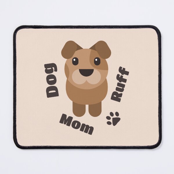 Item preview, Dog Mom Ruff designed and sold by AnnPrecious.