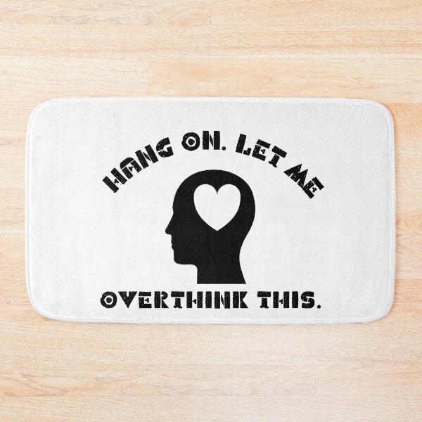 Item preview, Hang on. Let me overthink this designed and sold by D/Art ⭐⭐⭐⭐⭐.