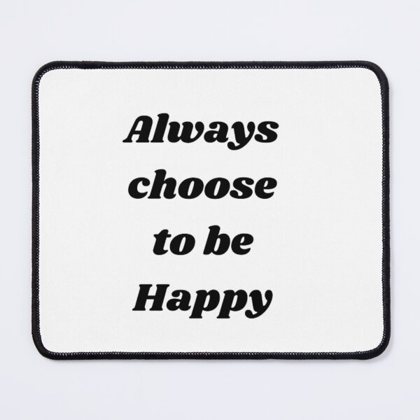 Item preview, Always choose to be happy designed and sold by Yaatra.