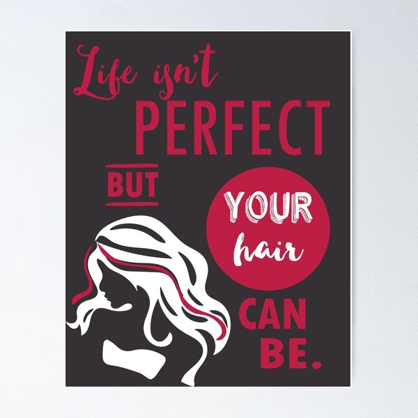 Item preview, Life isn't perfect, but your hair can be. - hairstylist hairdresser designed and sold by papillondesign.