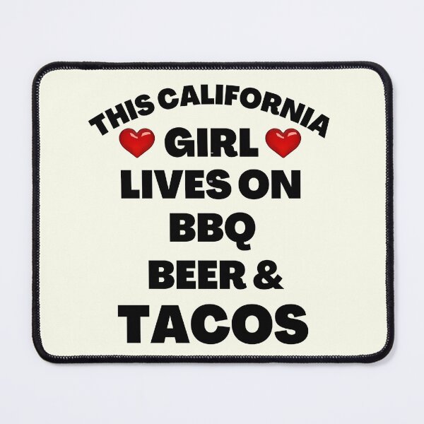 Item preview, This California Girl Lives On BBQ, Beer And Tacos - Funny Beer Quotes | Funny BBQ Sayings designed and sold by Delandor.