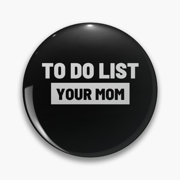 Item preview, funny to do list your mom,To Do List Your mom, to do list your mom beautiful, to do list your mom lover, designed and sold by ZAKARIA-TCH.