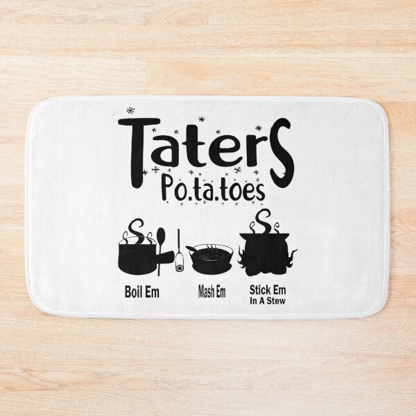 Item preview, Taters Po-ta-toes Boil Em Mash Em Stick Em In A Stew Funny Potato Lovers designed and sold by boyastore.