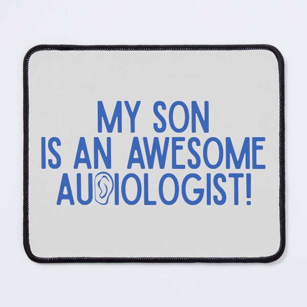 Item preview, My Son is an Awesome Audiologist designed and sold by Hear4theEars.