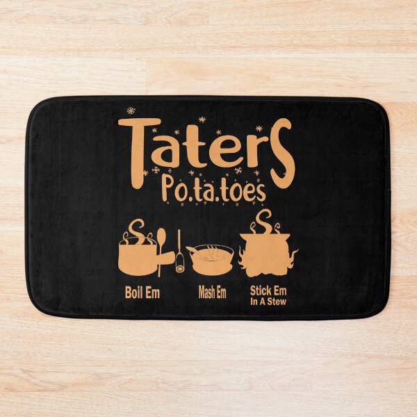 Item preview, Copy of Taters Po-ta-toes Boil Em Mash Em Stick Em In A Stew Funny Potato Lovers designed and sold by boyastore.