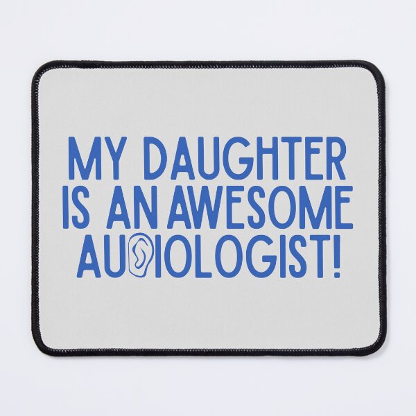 Item preview, My Daughter is an Awesome Audiologist designed and sold by Hear4theEars.