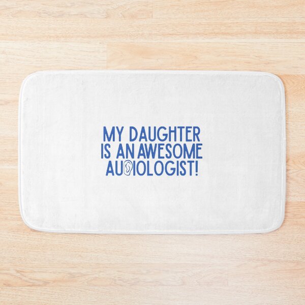 Item preview, My Daughter is an Awesome Audiologist designed and sold by Hear4theEars.