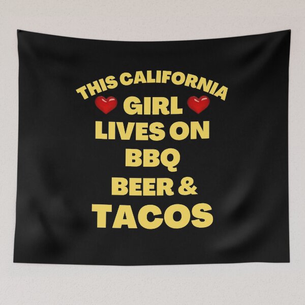 Item preview, This Californian Girl Lives On BBQ, Beer And Tacos - Funny Food Quotes | Funny Beer Sayings designed and sold by Delandor.
