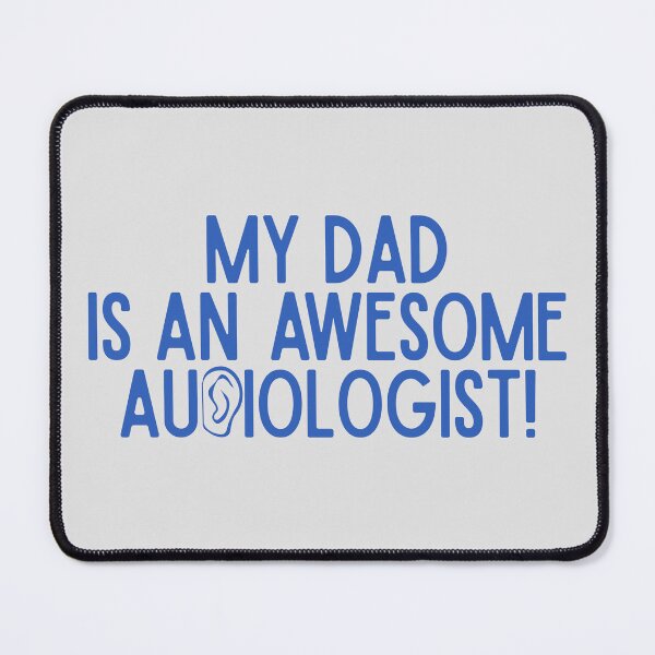Item preview, My Dad is an Awesome Audiologist designed and sold by Hear4theEars.