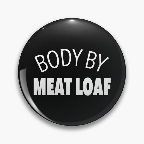 Item preview, Body By Meat Loaf   designed and sold by Pzakiya.