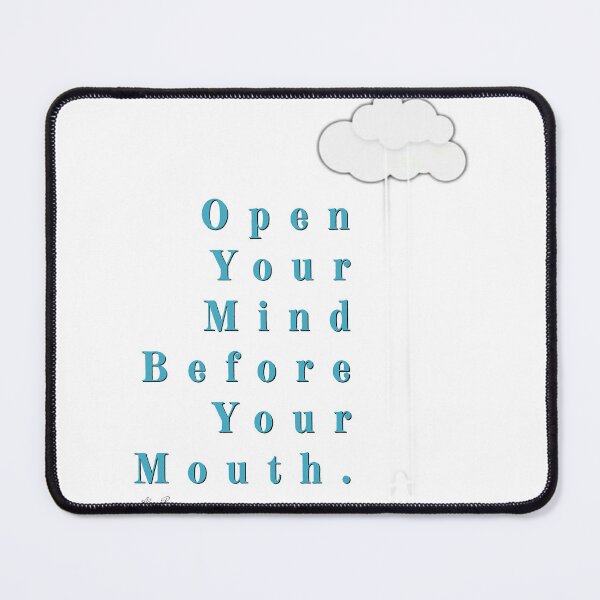 Item preview, Open your mind before your mouth.Cloud designed and sold by AlA2 3MER.