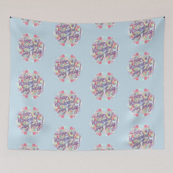 Item preview, HAVE A WONDERFUL DAY TODAY designed and sold by MAYRA PEREZ.