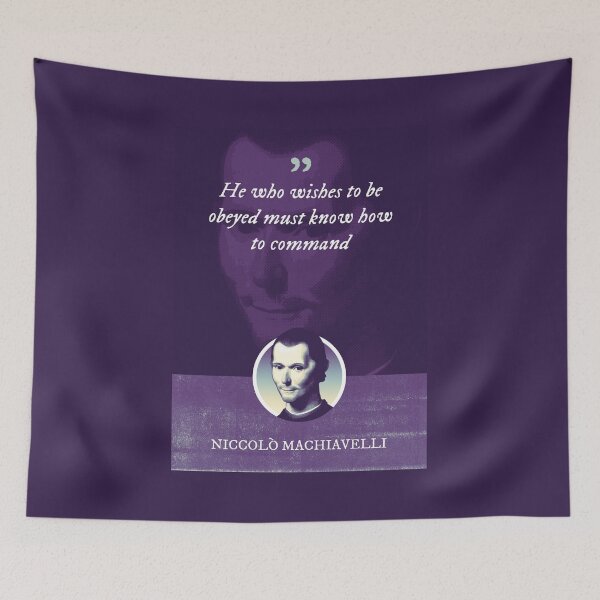 Item preview, Niccolò Machiavelli - He who wishes to be obeyed must know how to command designed and sold by Syahrasi.