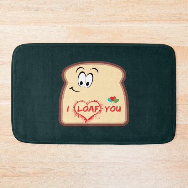 Item preview, I loaf you     designed and sold by Pzakiya.