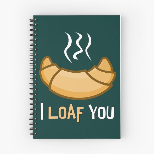 Item preview, I LOAF YOU. funny design. new.   designed and sold by Pzakiya.