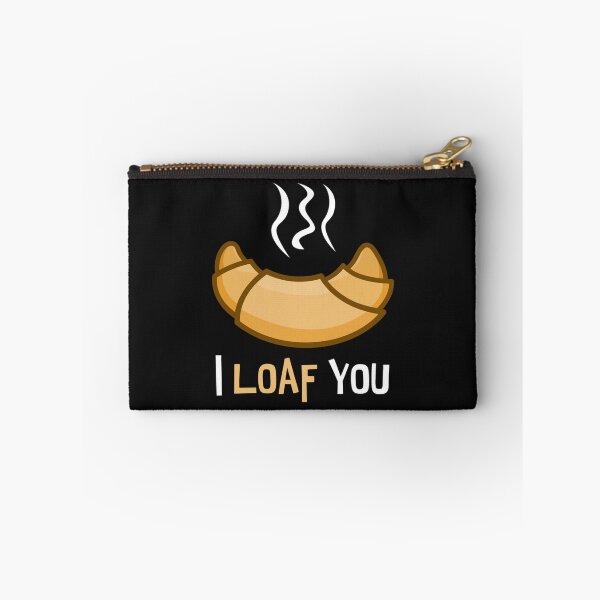 Item preview, I LOAF YOU. funny design. new.   designed and sold by Pzakiya.