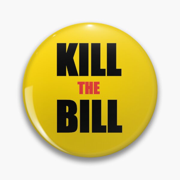 Item preview, Kill the Bill designed and sold by -The-artist-.