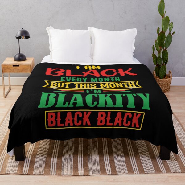 Item preview, Black History Month I am Black Every Month Blackity Black designed and sold by Apoorv Choudhary.