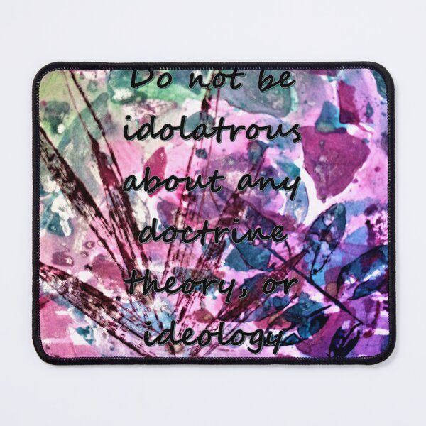 Item preview, Do not be idolatrous about any doctrine, theory or ideology, great thinkers, inscriptions designed and sold by NessArtByEwa.