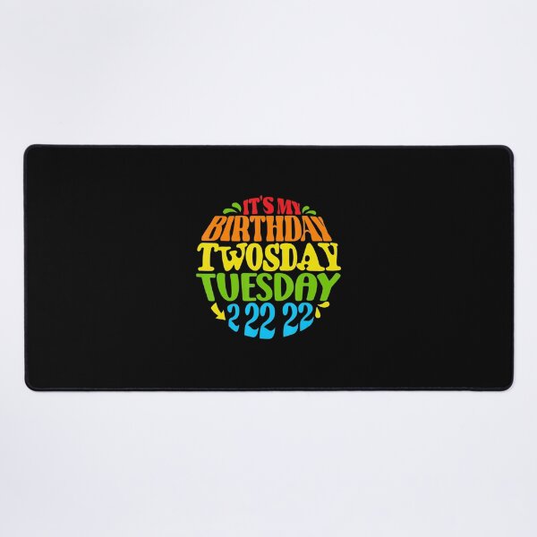 Item preview, Twosday Tuesday 2 22 22 Feb 2nd, 2022 Bday It's my Birthday designed and sold by IzabellaFarrell.