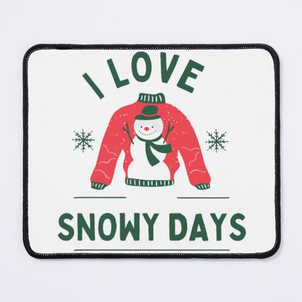 Item preview, I Love Snowy Days designed and sold by Baboki.