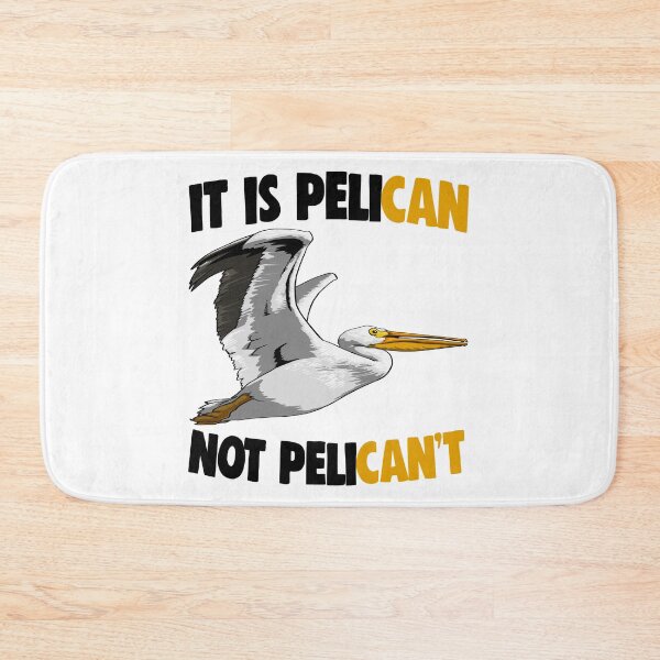 Item preview, It Is Pelican Not Pelican't designed and sold by Bendthetrend.
