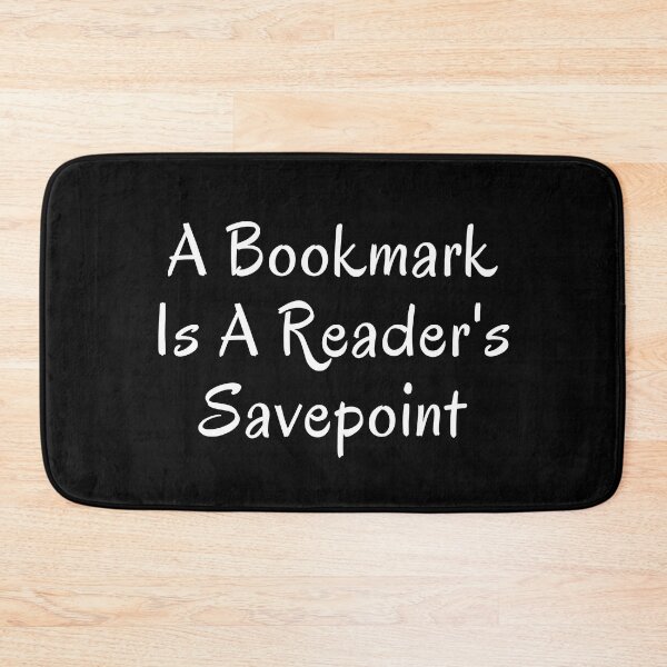 Item preview, A Bookmark Is A Reader's Savepoint designed and sold by TheKnightWriter.