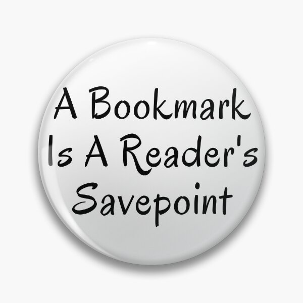 Item preview, A Bookmark Is A Reader's Savepoint - Black Text designed and sold by TheKnightWriter.